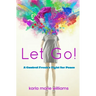 Let Go!: A Control Freak's Fight for Peace