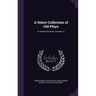 A Select Collection of Old Plays: In Twelve Volumes, Volume 12