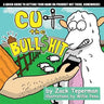 Cut The Bull$hit: A Quick Guide To Getting Your Name Or Product Out There, Somewhere!
