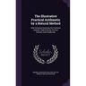 The Illustrative Practical Arithmetic by a Natural Method: With Dictation Exercises for Common Schools, High Schools, Normal Schools, and Academies