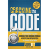 Cracking the Code: An Entrepreneur's Guide to Growing Your Business Through Mergers and Acquisitions for Pennies on the Dollar
