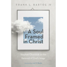 A Soul Framed in Christ: Stephen Charnock on the Renewal of God's Image