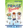 Leading Children in Praise and Worship Training Manual