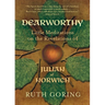 Dearworthy: Little Meditations on the Revelations of Julian of Norwich