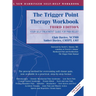 Trigger Point Therapy Workbook: Your Self-Treatment Guide for Pain Relief (A New Harbinger Self-Help Workbook)