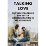 Talking Love: Proven Strategies for Better Communication in Relationships