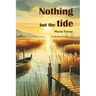 Nothing but the tide