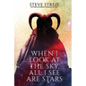 When I Look At the Sky, All I See Are Stars