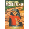 Owen Foote, Frontiersman
