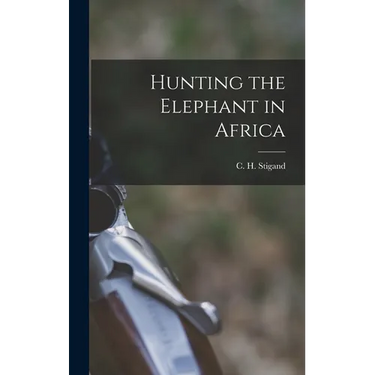 Hunting the Elephant in Africa