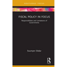 Fiscal Policy in Focus: Responsibilities and Limitations of Governments