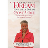 You Must have a Dream to have a Dream Come True!