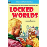 Locked Worlds & The Land that Time Forgot