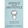 Advice from Aristotle: Life Lessons from the Nicomachean Ethics