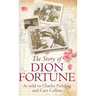 The Story of Dion Fortune: As told to Charles Fielding and Carr Collins