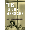 This Is Our Message
