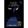 Echoes of Masks and Shadows