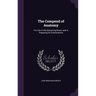 The Compend of Anatomy: For Use in the Dissecting Room, and in Preparing for Examinations