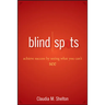 Blind Spots: Achieve Success by Seeing What You Can't See