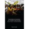 The Rise of Hindu Authoritarianism: Secular Claims, Communal Realities