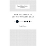 How I Learned to Let My Workers Lead
