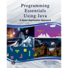 Programming Essentials Using Java: A Game Application Approach