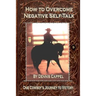 How to Overcome Negative Self-Talk: One Cowboy's Journey to Victory