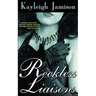 Reckless Liaisons