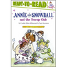 Annie and Snowball and the Teacup Club: Ready-To-Read Level 2