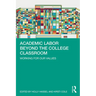 Academic Labor Beyond the College Classroom: Working for Our Values
