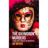 The Oxymoron Murders & Other Short Stories of the Unexpected