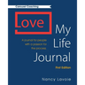 Love My Life Journal: A journal for people with a passion for the process.