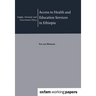 Access to Health and Education Services in Ethiopia: Supply, Demand, and Government Policy