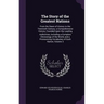 The Story of the Greatest Nations: From the Dawn of History to the Twentieth Century; a Comprehensive History, Founded Upon the Leading Authorities, I