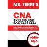 Ms. Terri's CNA Skills Guide For Alabama