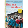 Find Me Unafraid