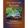 Bible Study Guide: Proverbs Volume 3