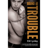Bound for Trouble