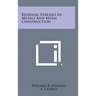 Residual Stresses in Metals and Metal Construction