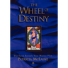 The Wheel of Destiny: The Tarot Reveals Your Master Plan