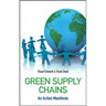 Green Supply Chains: An Action Manifesto