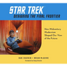 Star Trek: Designing the Final Frontier: How Midcentury Modernism Shaped Our View of the Future