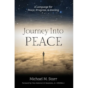 Journey Into Peace: A Language for Peace, Progress, & Healing