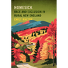 Homesick: Race and Exclusion in Rural New England