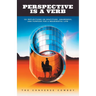 Perspective Is a Verb: 101 Reflections on Gratitude, Awareness, and Purpose for a Meaningful Life