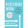 Redeeming Work: A Guide to Discovering God's Calling for Your Career