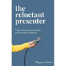 The Reluctant Presenter