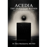 Acedia, The Darkness Within: and The Darkness of Climate Change