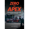 Zero to Apex: A Beginner's Crash Course in Track Driving (without the crashing)