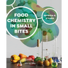 Food Chemistry in Small Bites
